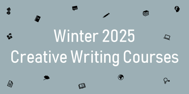 Creative Writing Courses for Winter 2025